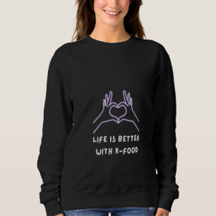 Das Leben der Frauen ist besser mit koreanischem E Sweatshirt