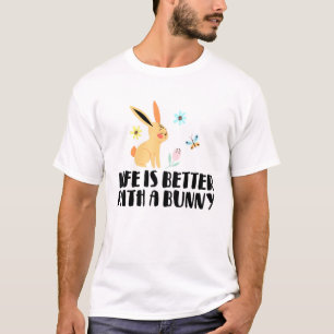 Das Leben der Hasen ist besser mit dem Sonnenschei T-Shirt