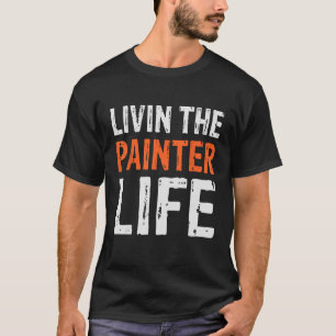 Das Leben der Maler und Maler Kunst T-Shirt