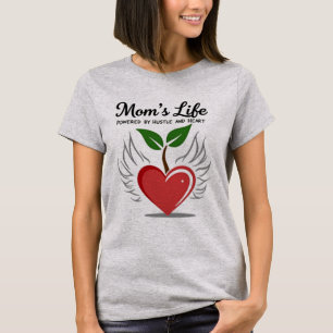 Das Leben der Mama: Kraft durch Hustel und Herz T-Shirt