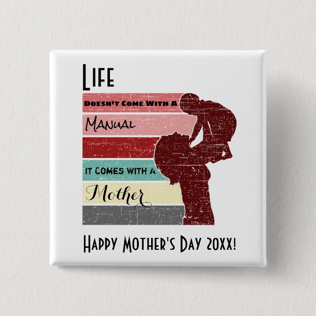 Das Leben der Mutter kommt nicht mit einem Handbuc Button (Vorderseite)