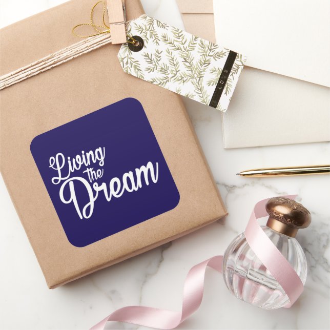 Das Leben des Traums Inspiration Motivierend Quadratischer Aufkleber (Schenken)