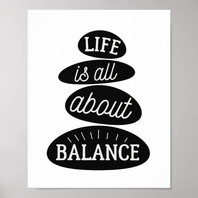 Das Leben dreht sich alles um Balance | Motivieren Poster (Vorne)