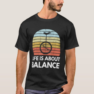 Das Leben dreht sich alles um Balance Unikraking l T-Shirt