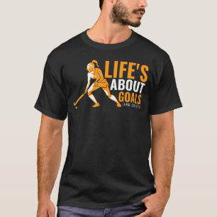 Das Leben dreht sich um Goals Field Hockey for Gir T-Shirt