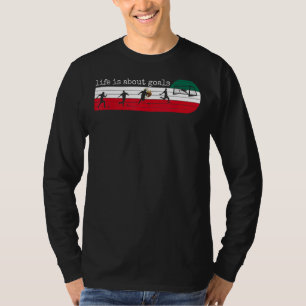Das Leben dreht sich um Ziele Mexikanischer Fußbal T-Shirt