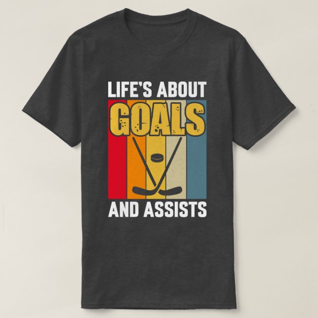 Das Leben dreht sich um Ziele und Assists Hockey T-Shirt (Design vorne)