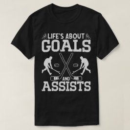 Das Leben dreht sich um Ziele und hilft Eishockey  T-Shirt
