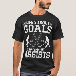 Das Leben dreht sich um Ziele und hilft Eishockey  T-Shirt