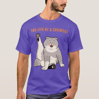 Das Leben einer Freundin eines Showkatzen-Mädchens T-Shirt