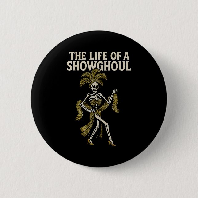 Das Leben eines Showghouls Button (Vorderseite)