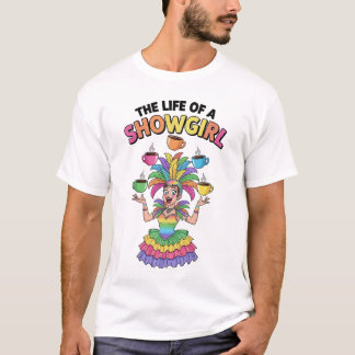 Das Leben eines Showgirl, das Kaffeebecher jonglie T-Shirt