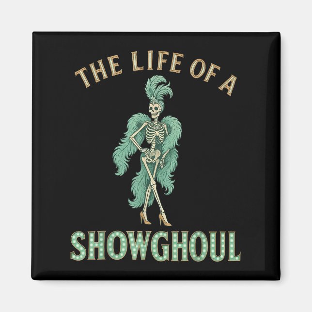 Das Leben eines Showhoul Funny Halloween Magnet (Vorne)