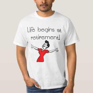 Das Leben fängt am Ruhestand an! Spaß-Geschenke T-Shirt