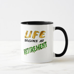 Das Leben fängt am Ruhestand an Tasse
