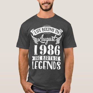 Das Leben fängt im August 1986 an, als glückliche  T-Shirt