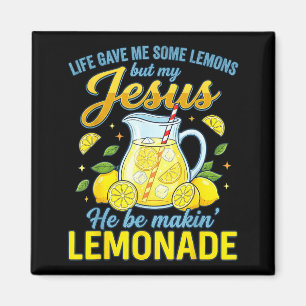 Das Leben gab mir einige Zitronen, aber mein Jesus Magnet