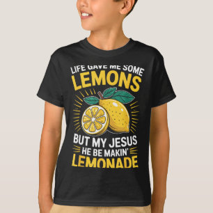 Das Leben gab mir einige Zitronen, aber mein Jesus T-Shirt
