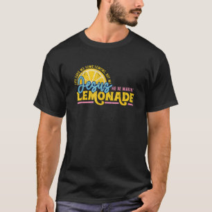 Das Leben gab mir einige Zitronen, aber mein Jesus T-Shirt