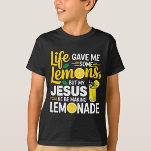 Das Leben gab mir einige Zitronen, aber mein Jesus T-Shirt