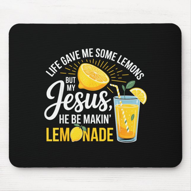 Das Leben gab mir Zitronen Jesus Limonade Lustiger Mousepad (Vorne)