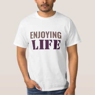 Das Leben genießen T-Shirt