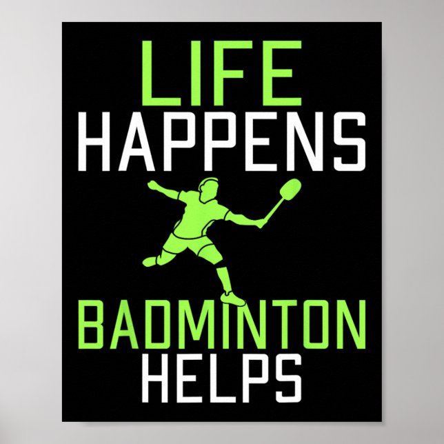 Das Leben geschieht Dminton hilft Funny Dminton Poster (Vorne)