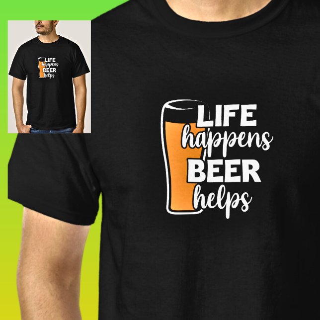 Das Leben geschieht mit Bierhilfen, Bierglas auf S T-Shirt (Von Creator hochgeladen)