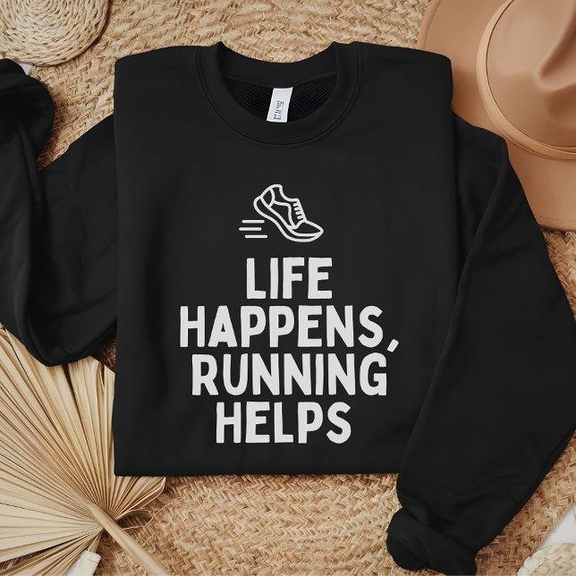 Das Leben geschieht, Running Hilfs Funny Running G Sweatshirt (Von Creator hochgeladen)