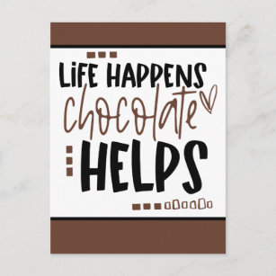 Das Leben geschieht Schokolade hilft bei positivem Postkarte
