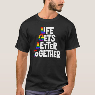 Das Leben gewinnt zusammen LGBT Rainbow Flag LGBT T-Shirt