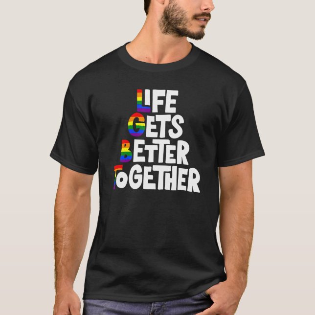 Das Leben gewinnt zusammen LGBT Rainbow Flag LGBT  T-Shirt (Vorderseite)