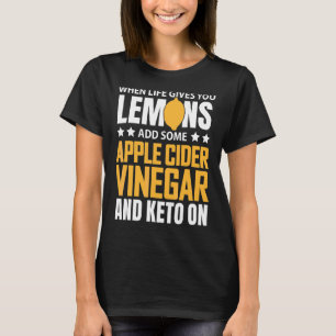 Das Leben gibt dir Lemons Keto auf ketogenem Leben T-Shirt