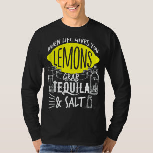 Das Leben gibt Ihnen Lemons Grab Tequila Salto Cin T-Shirt