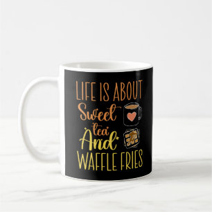 Das Leben handelt von süßem Tee und Waffel-Pommes Kaffeetasse