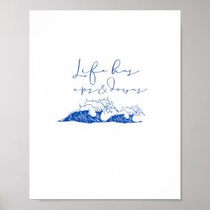 "Das Leben hat Höhen und Tiefen" Inspirationsewell Poster