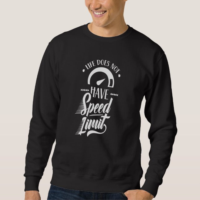 Das Leben hat keine Geschwindigkeitsbegrenzung Red Sweatshirt (Vorderseite)