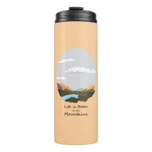 Das Leben im Berg ist besser Thermosbecher