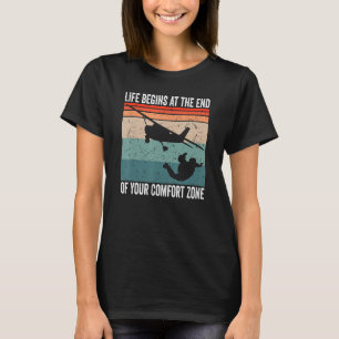 Das Leben im Gleitschirm beginnt am Ende Ihres Kom T-Shirt
