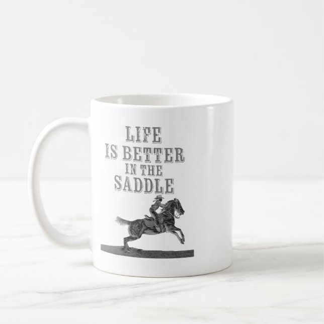 Das Leben im Sattel ist besser Kaffeetasse (Links)