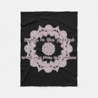 Das Leben in der Gegenwart ist der einzige Ort, de Fleecedecke