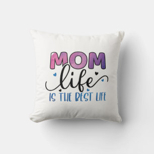 Das Leben in der Mama ist das beste Leben Kissen