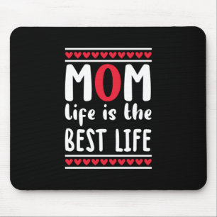 Das Leben in der Mama ist das beste Leben Mousepad