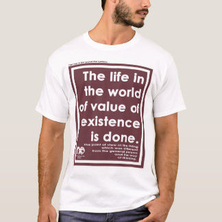 Das Leben in der Welt des Wertes des Bestehens T-Shirt