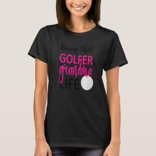 Das Leben in diesem Golfer Oma Life Golf Oma T-Shirt