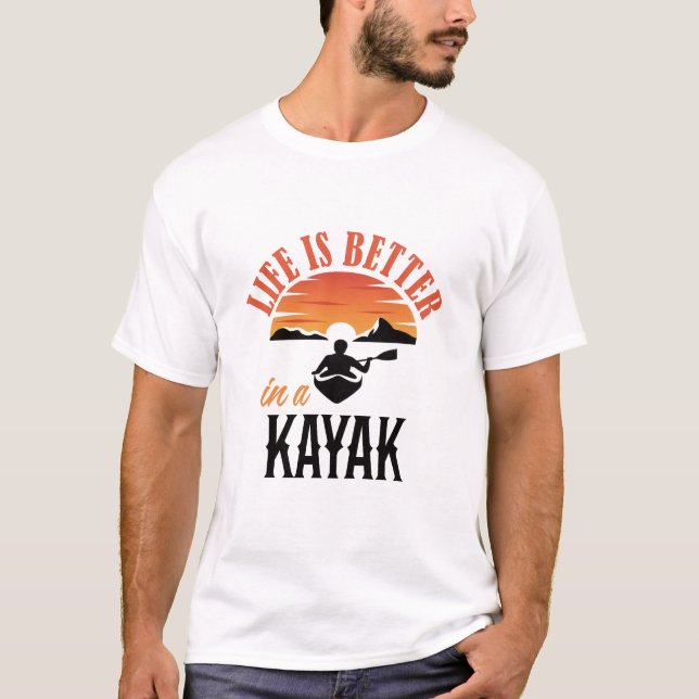 Das Leben in Kayak ist besser T-Shirt (Vorderseite)