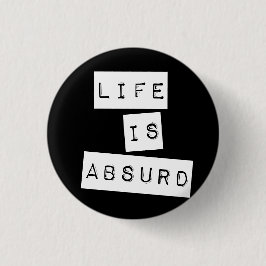 Das Leben ist absurd Schwarz Button