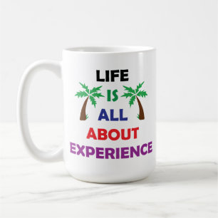 Das Leben ist alles über Erfahrung Motivationszita Kaffeetasse