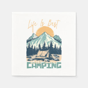 Das Leben ist am besten, wenn man Camping ist - Na Serviette
