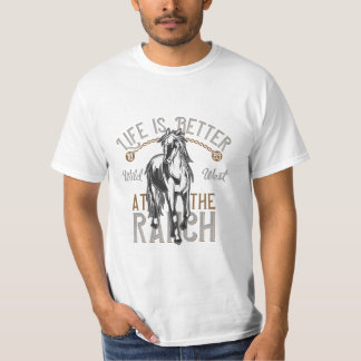 Das Leben ist an der Ranch besser T-Shirt